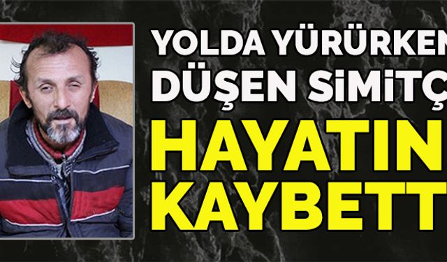 Yolda düşen simitçi, hayatını kaybetti