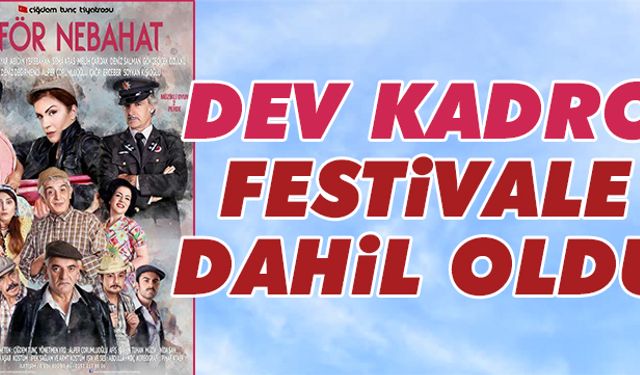 Dev kadro, festivale dahil oldu