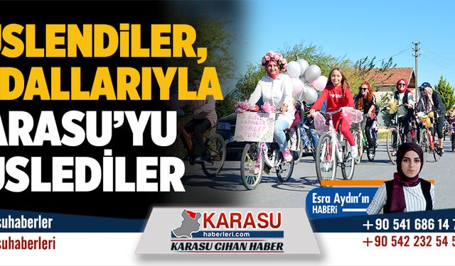 Süslendiler, pedallarıyla Karasu’yu süslediler