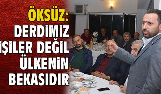 “Derdimiz kişiler değil, devletin bekasıdır”