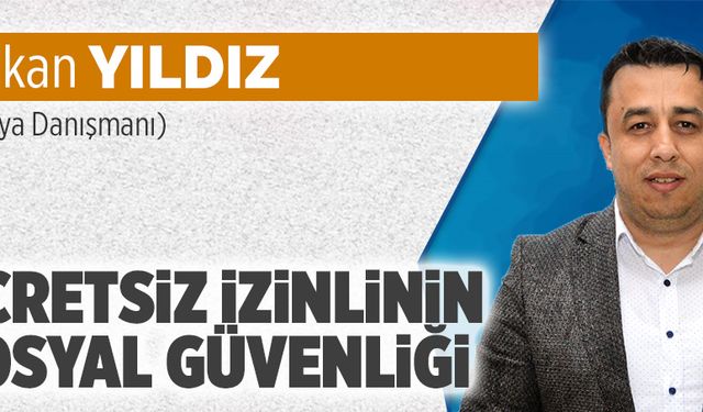 Ücretsiz izinlinin sosyal güvenliği