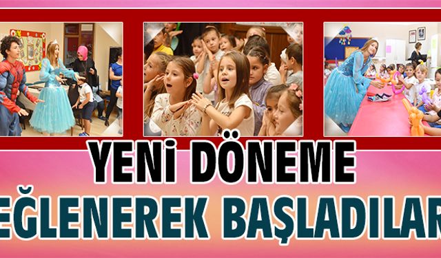 Yeni döneme eğlenerek başladılar