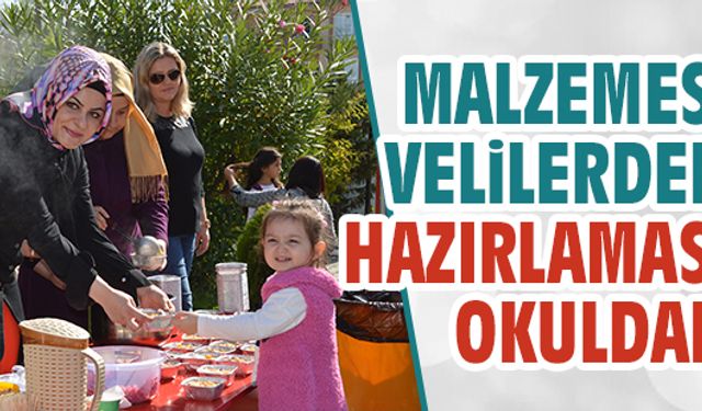 Malzemesi velilerden, hazırlaması okuldan