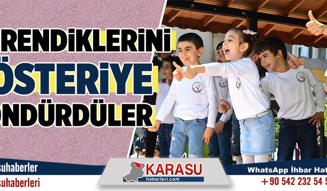 Öğrendiklerini gösteriye döndürdüler