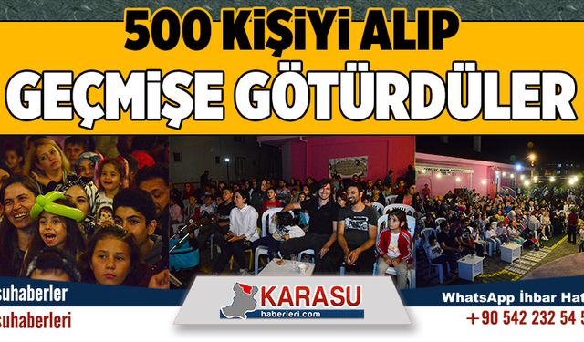 500 kişiyi geçmişe götürdüler