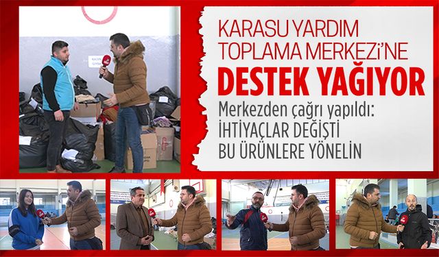 Karasu yardım toplama merkezine destek yağıyor