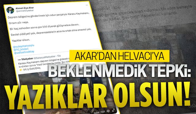 Ahmet Ziya Akar’dan Kaymakam Helvacı’ya beklenmedik tepki