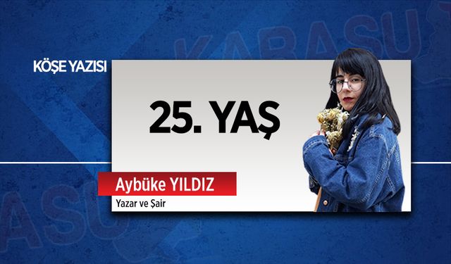 25. yaş