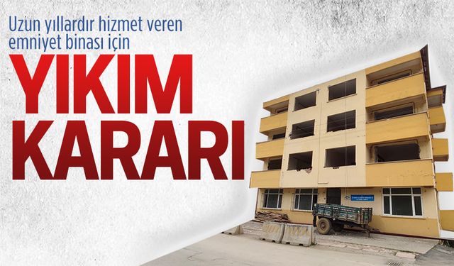 Emniyet Ek Hizmet Binası yıkım çalışması başladı