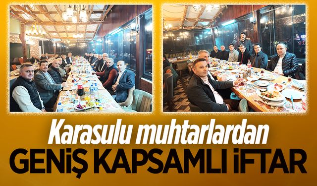 Karasulu muhtarlardan geniş kapsamlı iftar