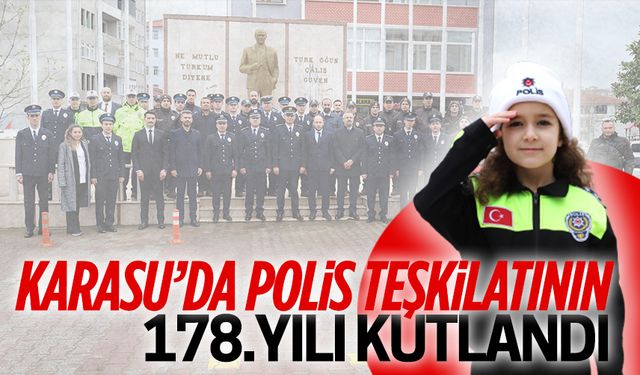 Emniyet Teşkilatı’nın 178.yılı Karasu’da kutlandı