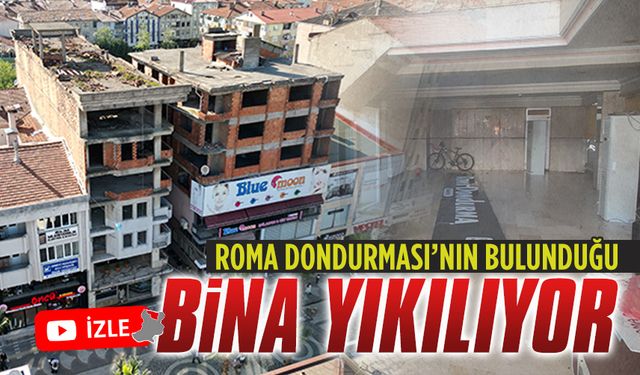 Roma Dondurması’nın bulunduğu bina yıkılacak