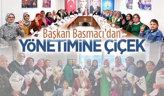 Nesrin Basmacı’dan yönetimine çiçek