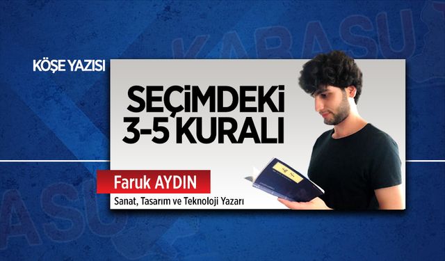 Seçimdeki 3-5 kuralı