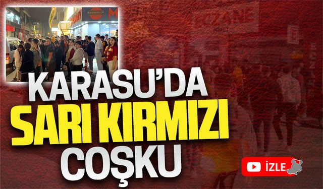 Galatasaray’ın şampiyonluğu Karasu’da coşkuyla kutlandı