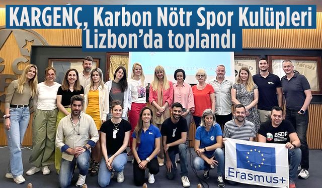 KARGENÇ, Karbon Nötr Spor Kulüpleri Lizbon’da toplandı