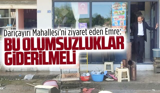 Emre’den Darıçayırı Mahallesi’ne geçmiş olsun ziyareti