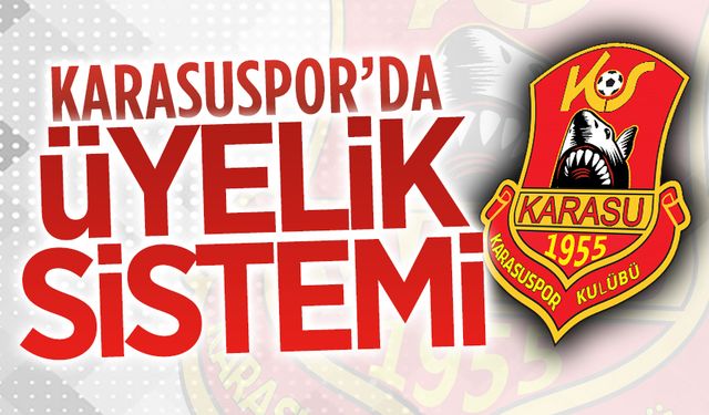 Karasuspor’da üyelik sistemi başlıyor