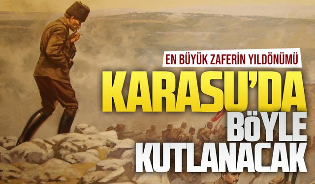 Karasu’da 30 Ağustos Zafer Bayramı böyle kutlanacak