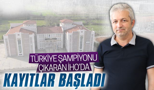 Türkiye şampiyonu çıkaran Karasu İmam Hatip Ortaokulu’nda kayıtlar başladı