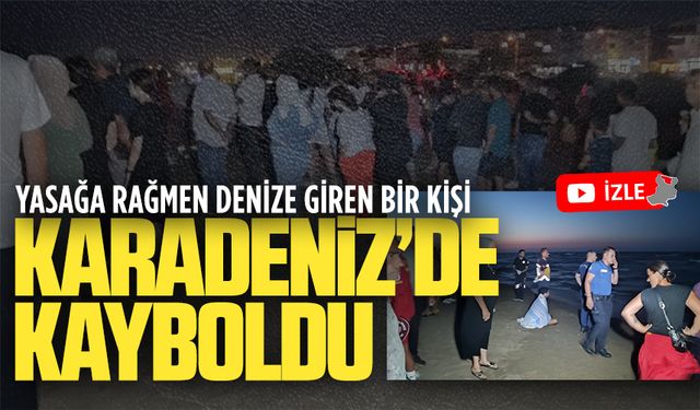 Karasu’da denize giren yabancı uyruklu şahıs dalgalar arasında kayboldu