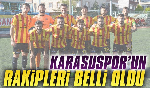 Karasuspor’un rakipleri belli oldu