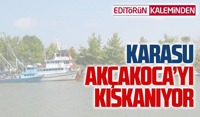 Karasu, Akçakoca’yı kıskanıyor