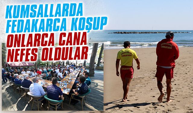 Kumsallarda fedakârca koşup onlarca cana nefes oldular