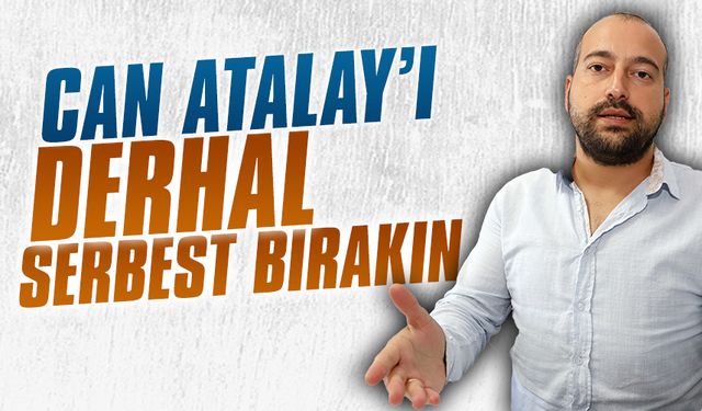 Uğur Büyük: Atalay’ı derhal serbest bırakın