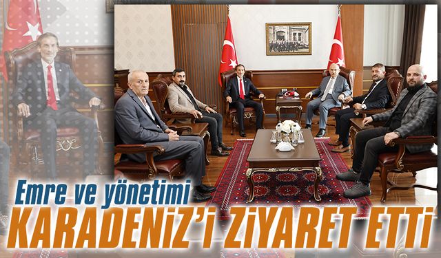 Emre ve yönetimi, Karadeniz’i ziyaret etti