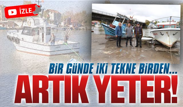 Karasu'da bir günde iki tekne battı, balıkçılar isyan etti