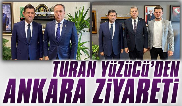 Turan Yüzücü’den Ankara ziyareti