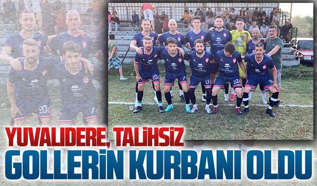 Yuvalıdere, talihsiz gollerin kurbanı oldu (1-4)