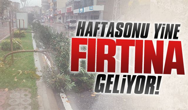 Haftasonu Karasu’yu bir fırtına daha bekliyor