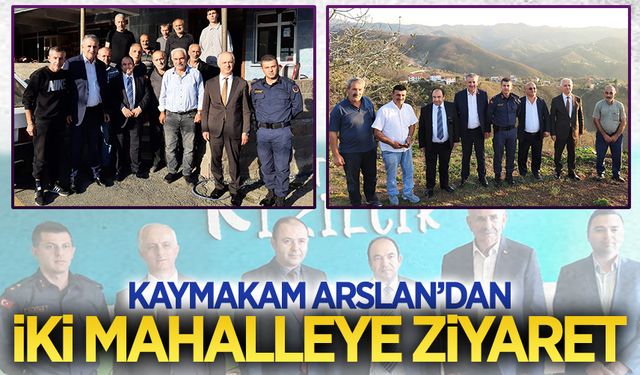 Kaymakam Arslan’dan iki mahalleye ziyaret