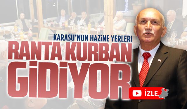 Çatalbaş: Karasu’nun hazine yerleri ranta kurban gidiyor