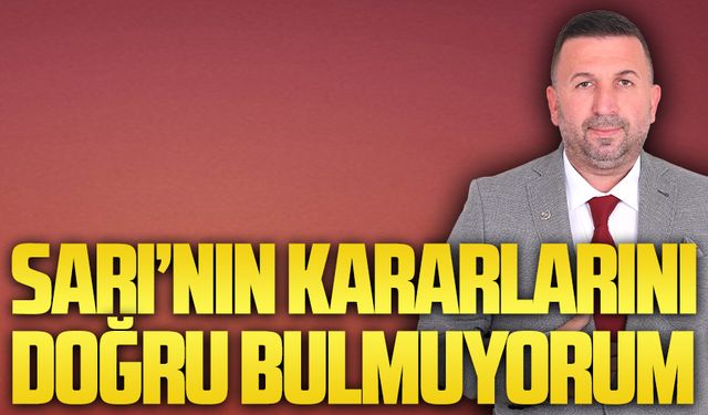 Tuncay Şeker, İshak Sarı’nın kararlarını doğru bulmadığını söyledi