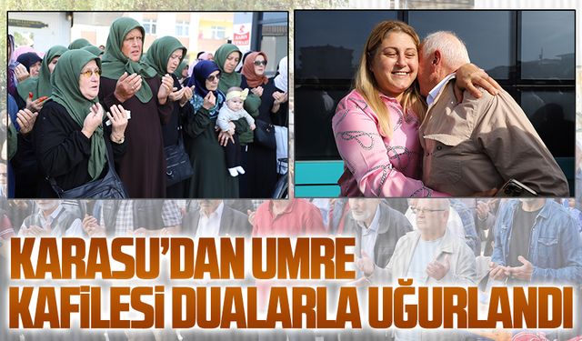 Karasu’dan Umre kafilesi dualarla uğurlandı