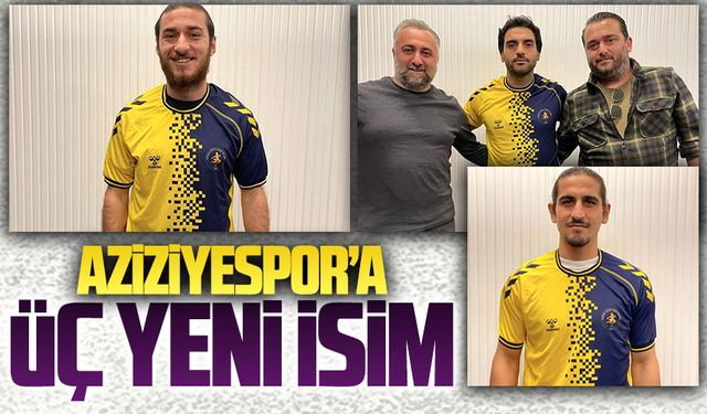 Aziziyespor’a üç yeni isim