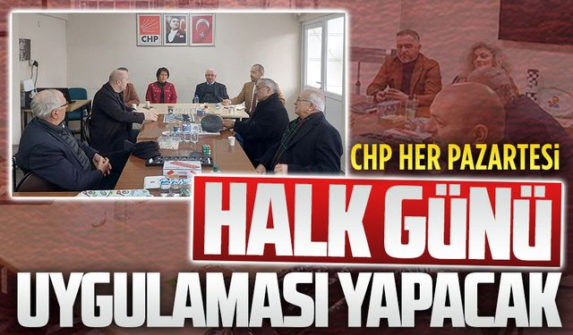 CHP’de Halk Günü uygulaması