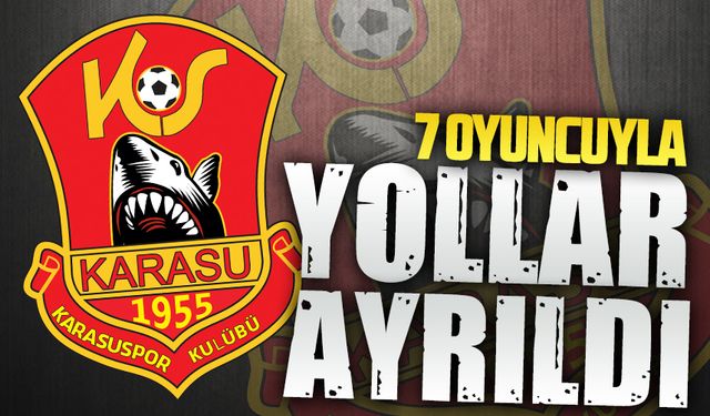 7 oyuncu Karasuspor’a veda etti