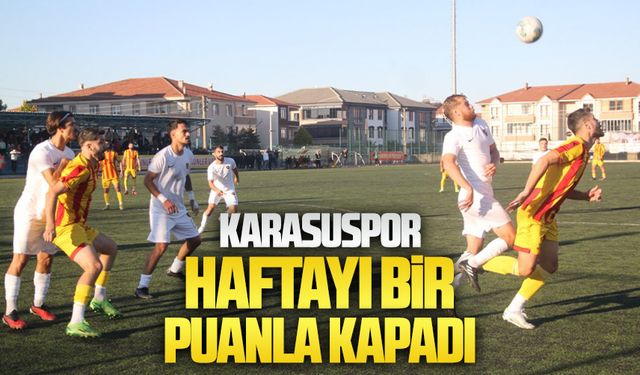 Karasuspor haftayı bir puanla kapadı