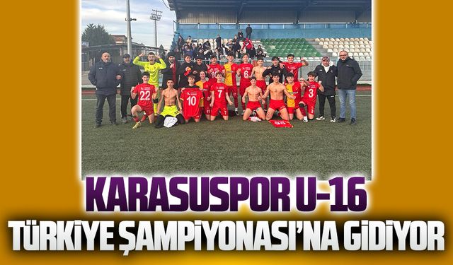 Karasuspor U-16 Türkiye Şampiyonası’na gidiyor