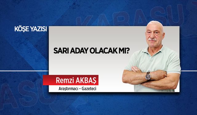 Sarı aday olacak mı?