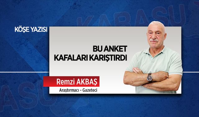 Bu anket kafaları karıştırdı