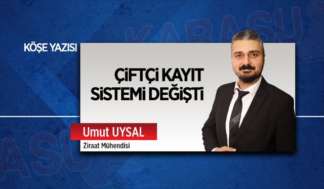 Çiftçi Kayıt Sistemi değişti