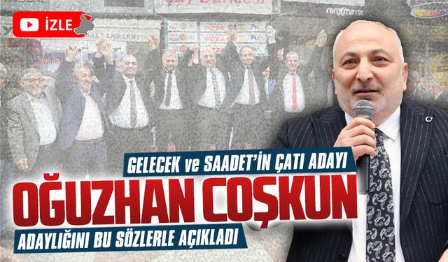 Oğuzhan Coşkun, iki partiden ortak adaylığını açıkladı