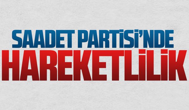 Saadet Partisi’nde meclis üyesi adayları başvurularını yaptı