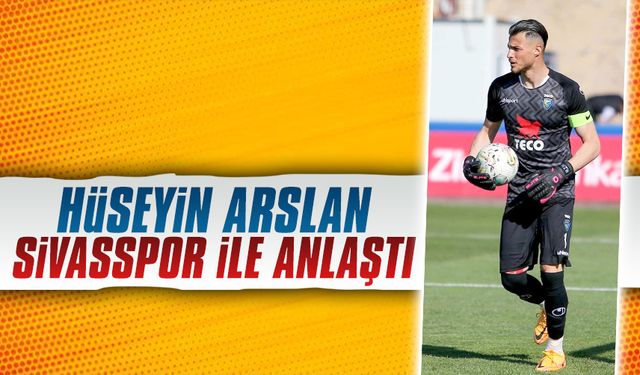 Hüseyin Arslan, Sivasspor ile anlaştı