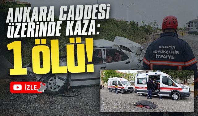 Ankara Caddesi’nde otomobil yayaya çarptı: 1 ölü!